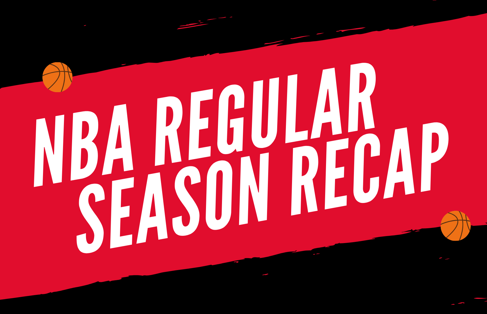 NBA Regular Season Recap